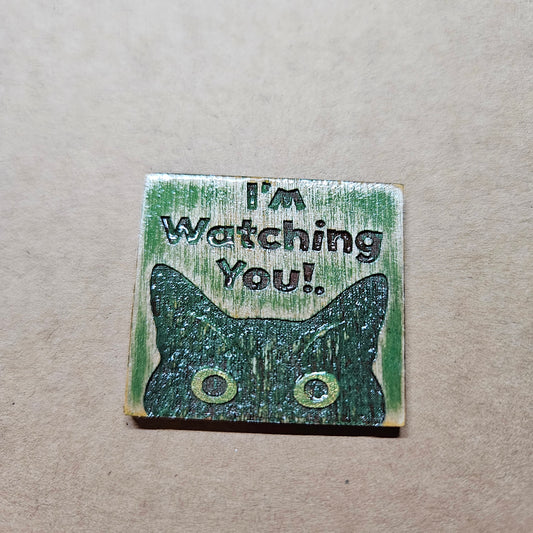 I'm Watching you - Cat Pin